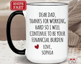 Daddy Gift, Funny dad gift, Father's Day Gift, I will always be your little girl financial burden, Gift from daughter, Father Birthday Gift