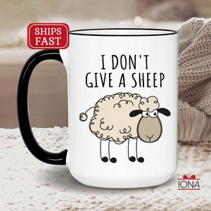 Funny Sheep Coffee Mug, Sheep Lover Mug, Gift For Farmer, Sheep Gift, Sheep Lover Gift, Sheep Farmer Gift Tea Cup, I don&#39;t give a sheep