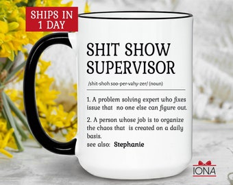 Personalized Shitshow Supervisor Coffee Mug, Shit Show Tea cup, Team Manger Gift, Director Gift, Boss Thank You, Team Leader Appreciation