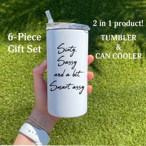 60th Birthday Gift, 60th Birthday 12 oz Slim/Thick duozie, Sixty Sassy and a bit Smart assy, 60th Gifts, gift for women Can cooler tumbler