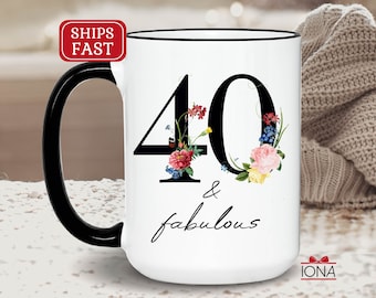 40th Birthday Gift, Floral 40th Birthday Coffee Mug, Born in 1985, forty and fabulous gifts for women birthday, Best Friends 40th Gift