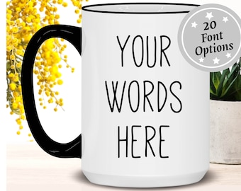Custom Mug, Custom Coffee mug, Personalized mug, Customized text mug, Coffee cup, Personalized coffee mug, Custom Gift, Gift for him, her