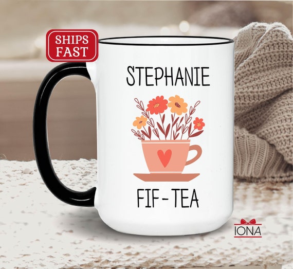 Funny 50th Birthday Mug: Personalized FIF-TEA Gift