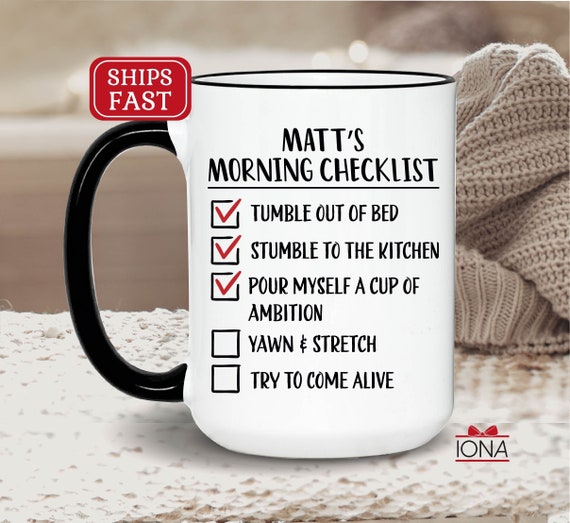 Personalized Morning Checklist Cup of Ambition Coffee Mug, Gift for women, Funny tea cup for women, Gift for men, Birthday gift for women
