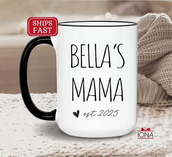 Mama Mug, New Mom Gift Ideas, First Time Mom Gift, New Parent Gift, Mommy Coffee Mug, Personalized Coffee Mug, Custom Mothers day gift idea
