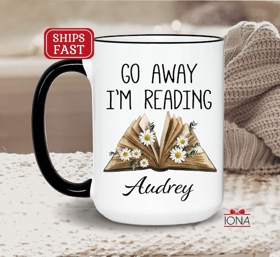 Personalized Reading Mug, Book Lover Gift, Book Mug, Bookish Gifts, go away i'm reading, Book Coffee Mug, Bookworm Gifts, gift for women