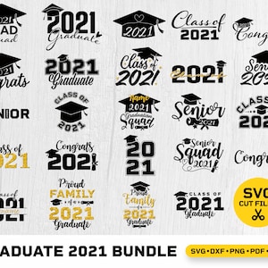 Graduation 2021 Bundle SVG | Class of 2021 SVG | Senior graduated 2021 | Proud mom Grad | 24 individual svg/dxf/png files Cricut, Silhouette