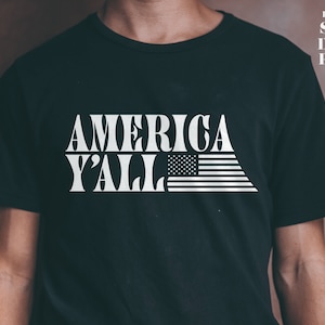 America Y'all SVG, 4th of July svg, 4 july shirt svg, Independence day svg, America svg, happy 4th july svg, patriotic svg, png, cricut file