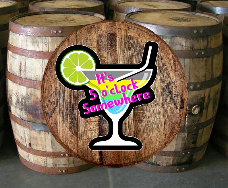 Whiskey Barrel Head It's 5 O'clock Somewhere Drinking Etsy