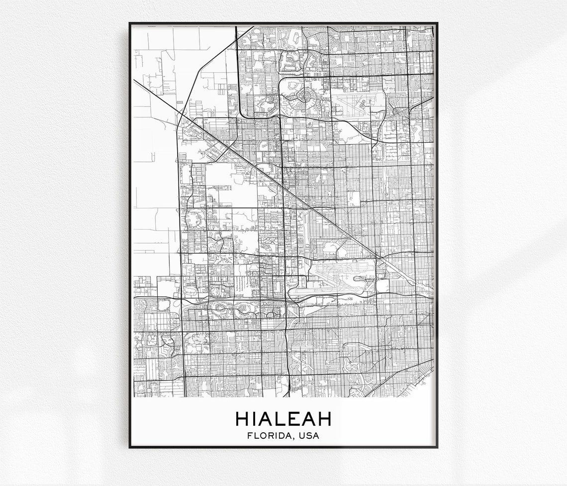 Hialeah Map Print City Map Prints Hialeah Map City Maps Etsy