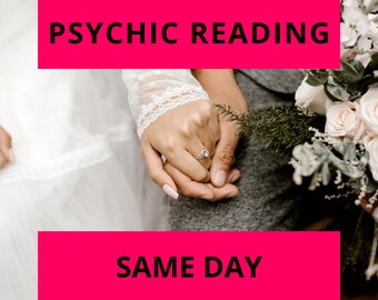 May include: A couple holding hands with a bouquet of flowers in the background. The text "PSYCHIC READING SAME DAY" is displayed on the image.