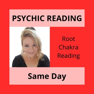 May include: A pink and red graphic with the text "PSYCHIC READING" in black. A woman with blonde hair is pictured in the center of the graphic. The text "Root Chakra Reading" is on the right side of the graphic. The text "Same Day" is at the bottom of the graphic.