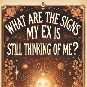 Wat zijn de tekenen dat mijn ex nog steeds aan me denkt? Paranormaal lezen, tarotlezen