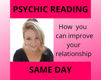 How to Improve Your Relationship, Psychic Reading
