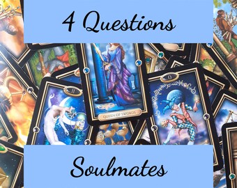 May include: A collection of tarot cards with a light blue banner displaying the text "4 Questions" and "Soulmates". The cards feature various illustrations, including a woman in a blue gown and a jester. The cards have gold borders.