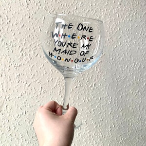 Maid of honour/bridesmaid/best man/groomsman - Friends themed wedding glass | Proposal | Engaged | Wedding | Best Friend | Gift