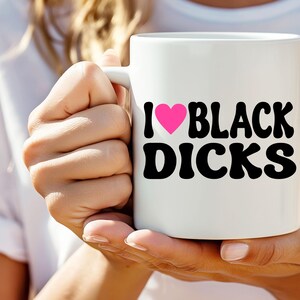 I Love Black Dicks Coffee Mug, BBC Only Mug, Hotwife Cuckold Gift,Queen of Spades Mug, QOS, Swinger Gift,Gift for Shared Wife, Hot Wife Gift