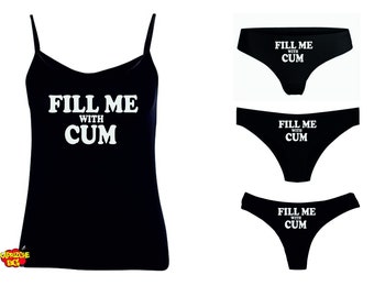 Fill Me Camisole , Cami Tank Top , Hot Wife Clothing , Cotton Lingerie , Set Of Camisole Thong Bikini Boyshorts , Cumslut , Naughty Panties