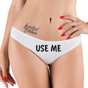 Use Me Thong Panties,G-String,Thong Bikini,Valentine Sexy Gift,Custom Panties,Bachelorette Gift,Gift For Girlfrend,Gif for Hot Wife