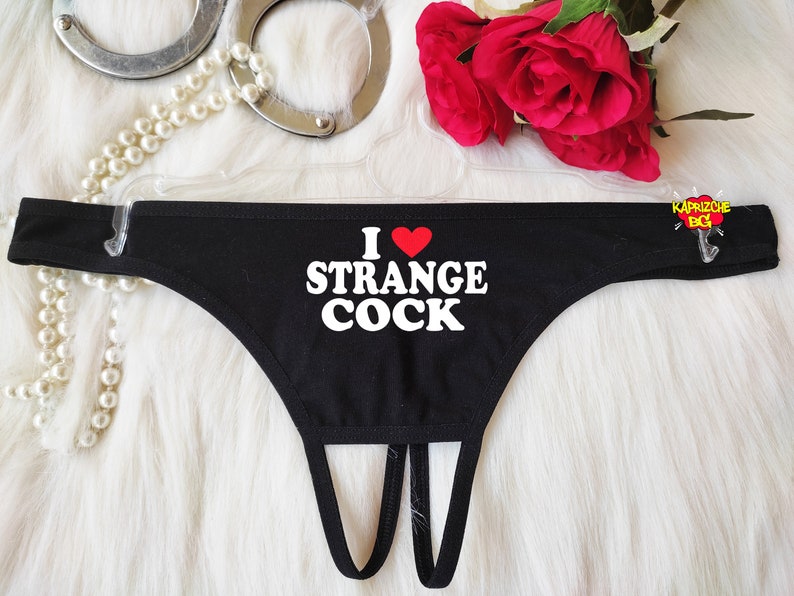 I Love Strange Cock Open Thong Naughty Thong Hotwife Etsy 