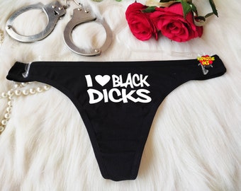 I Love Black Dicks Thong,BBC Panties,Black Sexy Thong Panties,Glow In Dark,Fetish Lingerie,Custom Panties,Gift for HotWife,Sex With BBC Only