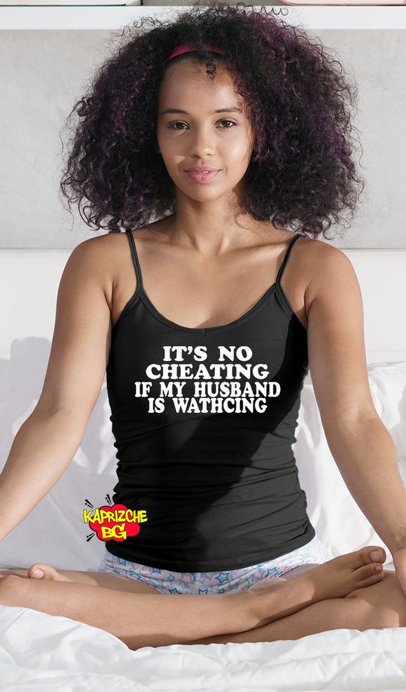 Camisole Its No Chating If My Husband is Watching,share My Life ,cami Tank  Top, Hot Wife Clothing,camisole Set,camisole Lingerie,set of Cami 