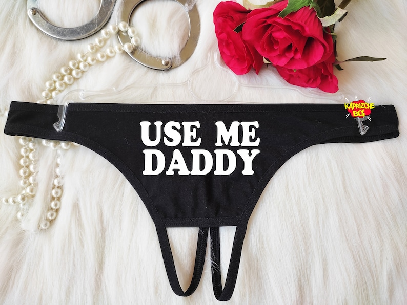 Use Me Daddy, Crotchless Panty, Fetish Underwear, Naughty Gift For Hotwife, Kinky Slutty Panties, Graphic Panties, Cuckold Lingerie, DDLG 