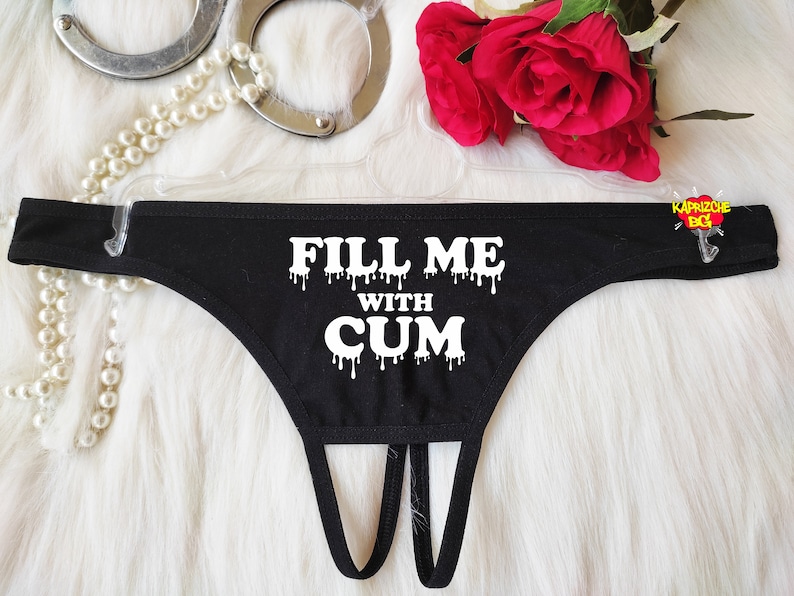 Fill Me With Cum, HotWife Clothing, Crotchless Panty, Fetish Underwear, Naughty Gift For Hotwife, Kinky Slutty Panties, Graphic Panties, 