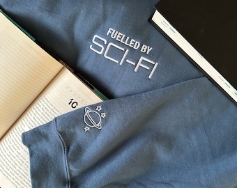 Fuelled by SciFi Embroidered Sweatshirt | Bookish Merch | Science Fiction Fantasy