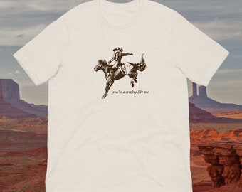 Cowboy Like Me T-Shirt | Gift for Her | Evermore Gift