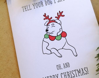 Funny Dog Christmas Card | Tell Your Dog I Say Hi and Merry Christmas Holiday Card