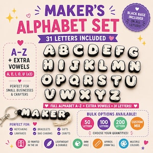May include: A Maker's Alphabet Set featuring 31 letters, including A-Z and extra vowels. Each letter has a white face and black base. The set includes a keychain example spelling MAKER. Text includes 31 LETTERS INCLUDED, 4MM HOLE, and 20MM TALL.