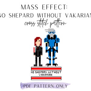 Mass Effect: No Shepard Without Vakarian Cross Stitch Pattern