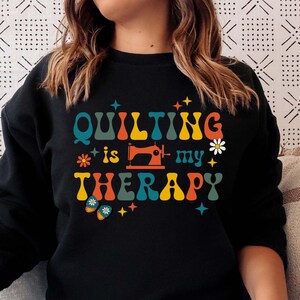 Quilter Shirts, Quilting Shirt, Quilting Gift, Quilting Lover, Quilting Love Tshirt, Quilter Gifts, Quilter Sweatshirt, Mother&#39;s Day Gift