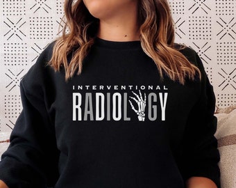 Interventional Radiology Sweatshirt, Interventional Radiology Shirt, Interventional Radiology Nurse Gift, IR Work Shirts, Graduation Gift