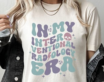 Interventional Radiology Shirt, Interventional Radiology T Shirt, Interventional Radiology Nurse Gift, In my era, IR Shirts, Graduation Gift