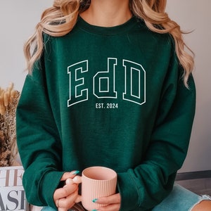 Custom EdD Sweatshirt, EdD Graduation Gifts for Her, Personalized EDD Shirt, Future Doctor of Education Gifts, EDD Graduation Gift Men