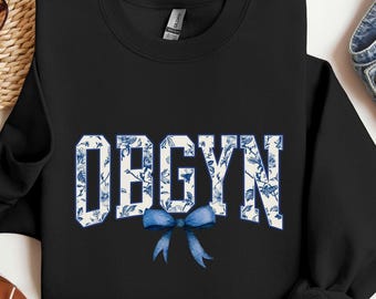 OBGYN Sweatshirt, ObGyn Nurse Shirts, OBGYN Squad Shirt, OBGYN Crew Shirts, Obstetrics and Gynecology, obgyn gifts, Nursing Graduation Gift