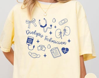 Dialysis Tech Shirt Comfort Colors, Dialysis Nurse Gift, Cute Nephrology Nurse Tshirt, Renal Nurse Gift, Graduation Gift, Dialysis Tech Gift