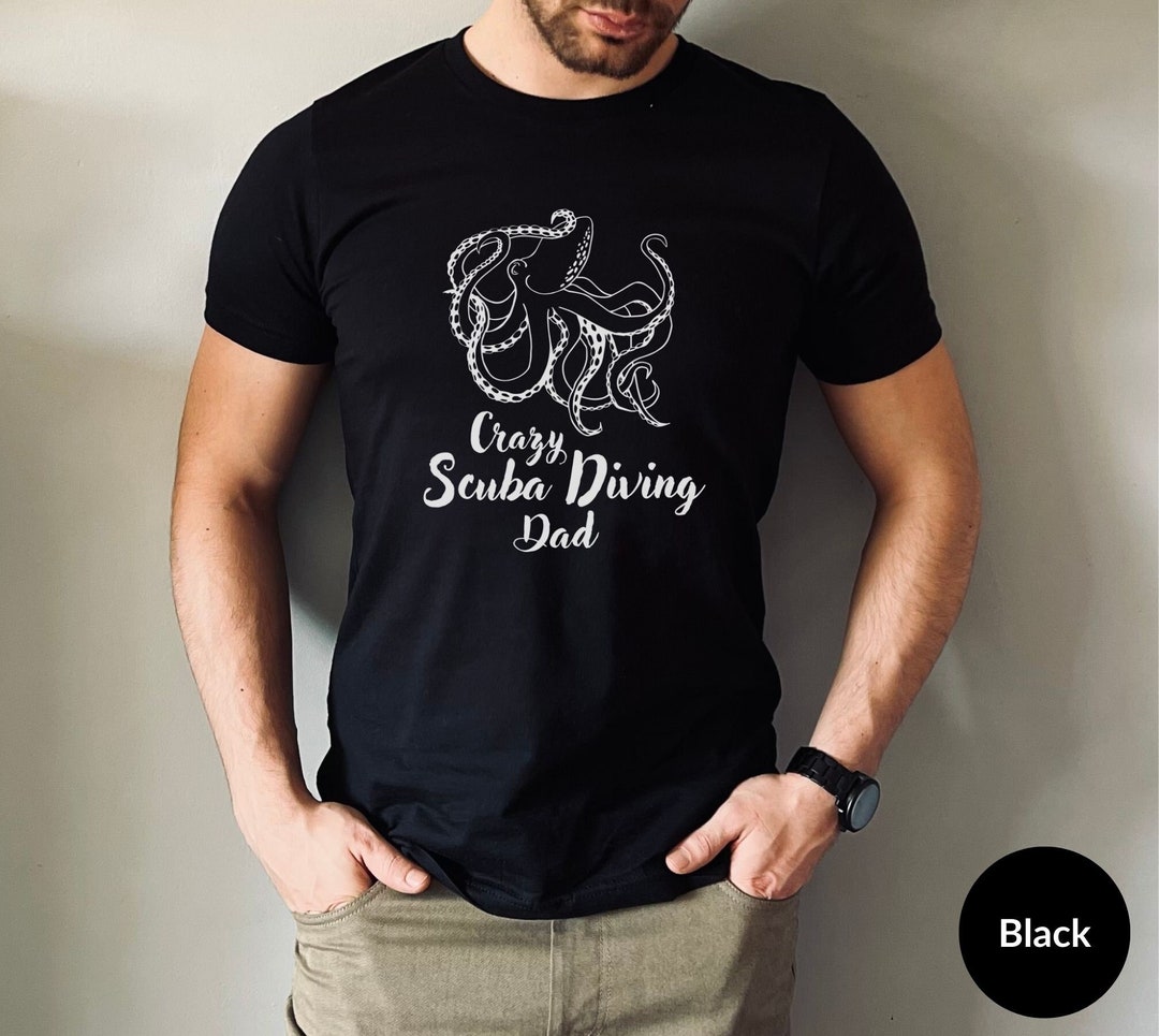 Scuba Diving Shirt Men Funny Diver Shirt Scuba Dive Dad Gift Octopus