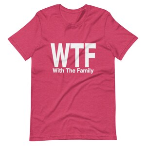 WTF With The Family Short-Sleeve Unisex T-Shirt image 5