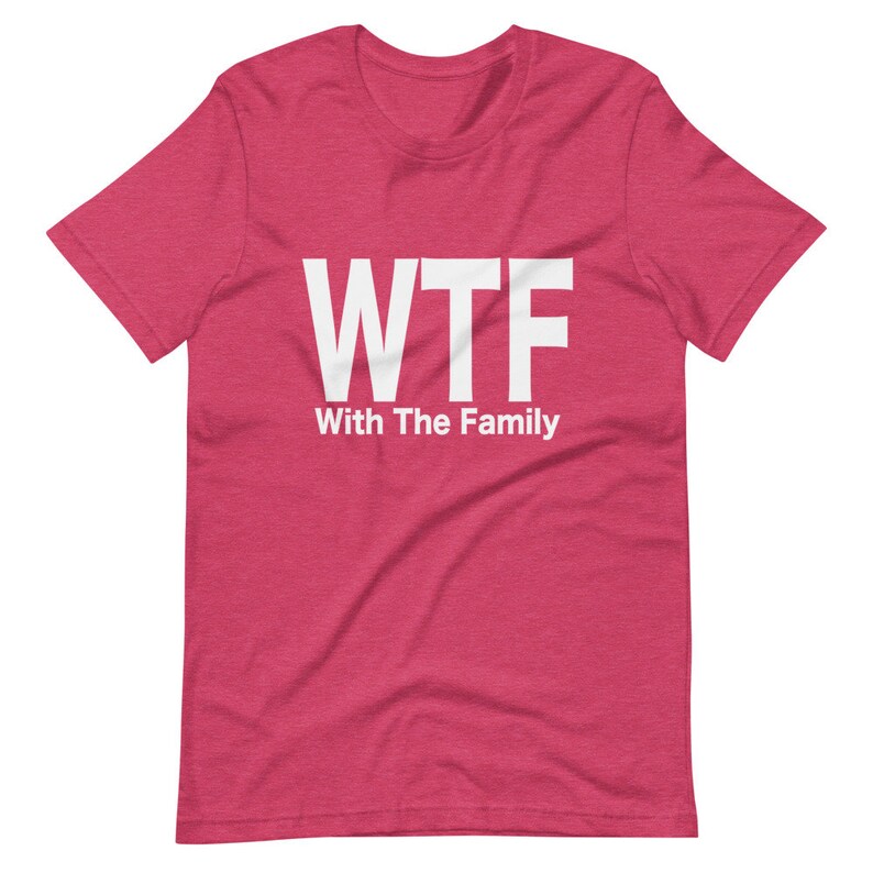 WTF With The Family Short-Sleeve Unisex T-Shirt image 5