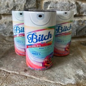 Btch Be Gone Spray Tumbler Funny Eliminates hoes Crisp Fuck off scent Lysol bitch spray image 4