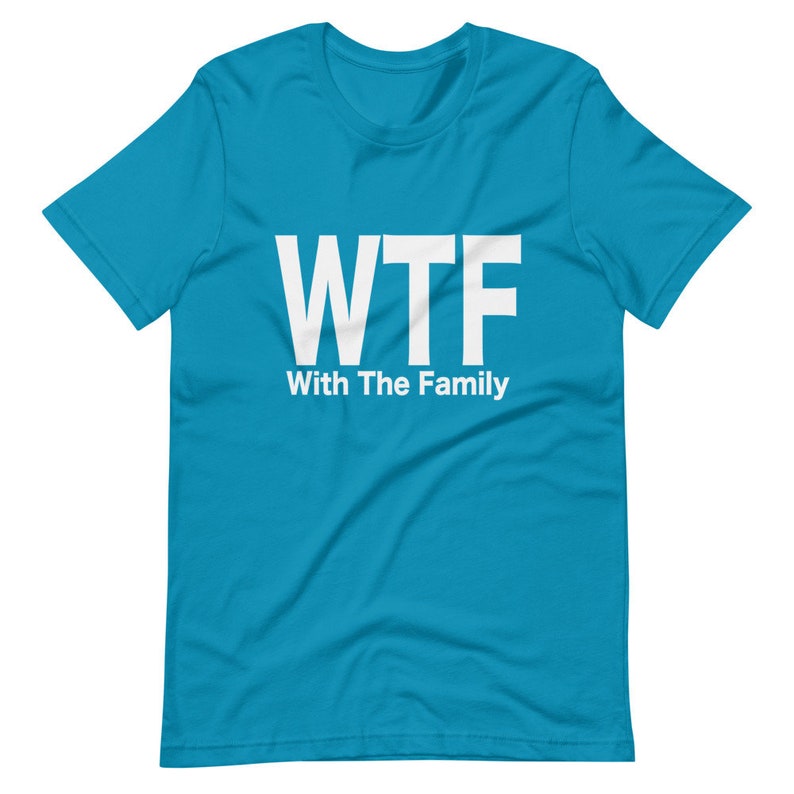 WTF With The Family Short-Sleeve Unisex T-Shirt image 4