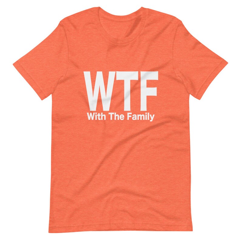 WTF With The Family Short-Sleeve Unisex T-Shirt image 2