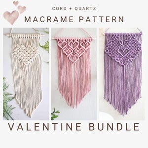 May include: Three macrame wall hangings in the shape of hearts. The first is white, the second is pink, and the third is purple. The hangings are all made with the same pattern, but the colors are different. The text "CORD + QUARTZ MACRAME PATTERN VALENTINE BUNDLE" is at the top of the image.