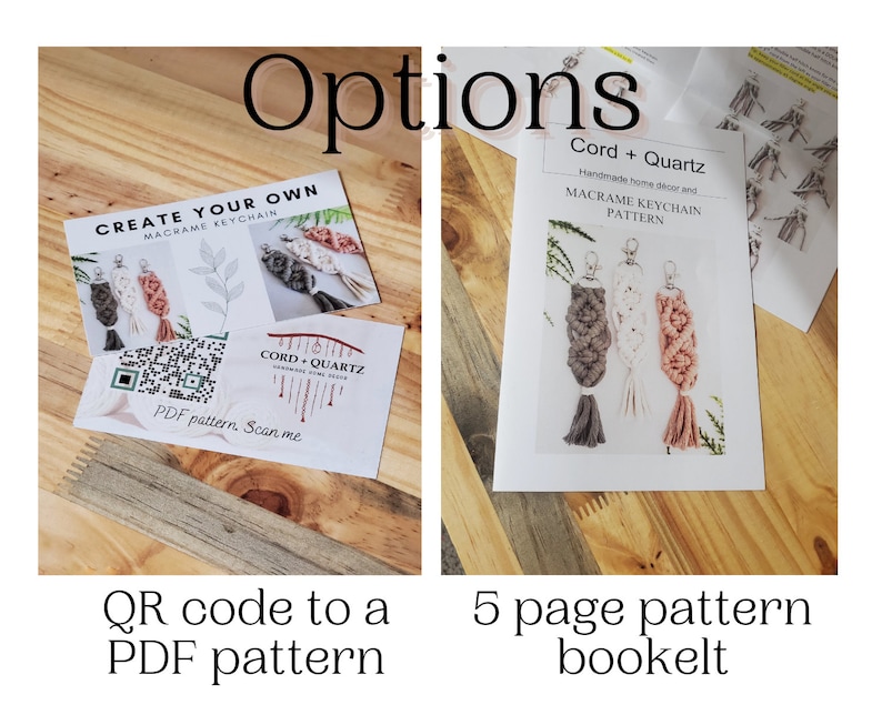 May include: A close-up of two images showing the options for a macrame keychain pattern. The first image shows a QR code that can be scanned to access a PDF pattern. The second image shows a 5-page pattern booklet with a photo of three macrame keychains in grey, white, and pink.