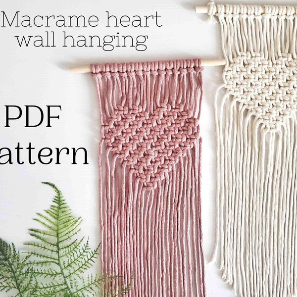 Macrame heart Wall hanging PDF PATTERN. Valentines macrame pattern. Diy macrame step by step tutorial for beginners.
