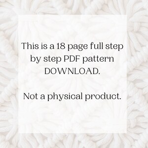 May include: Text on a white background that reads: "This is a 18 page full step by step PDF pattern DOWNLOAD. Not a physical product."