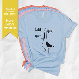 WINE WINE WINE Seagull T-Shirt | Finding Nemo | Funny Drinking Tee | Disney epcot | Premium Soft Shirts